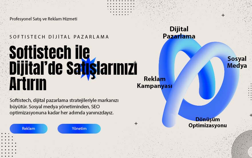 Dijital Pazarlama Softistech Dijital Pazarlama Softistech
